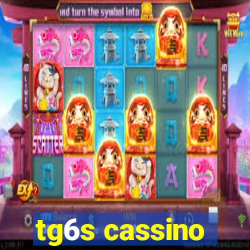 tg6s cassino